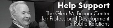 Help support the Glen M. Broom Center for Professional Development in Public Relations