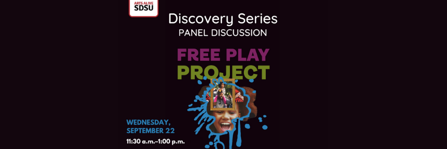 School of Theatre, Television, and Film, and Arts Alive SDSU Present “Free Play Project”