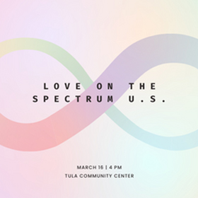 Spring 2023 Screening Circle Presents Love on the Spectrum U.S., Thursday Mar. 16TH